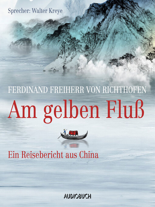 Title details for Am Gelben Fluß by Ferdinand Freiherr von Richthofen - Available